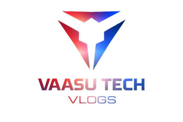 Vaasu Tech Vlogs